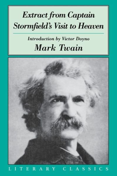 Extract from Captain Stormfield's Visit to Heaven - Mark Twain - Libros - Prometheus Books - 9781591020240 - 1 de noviembre de 2002