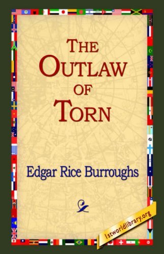 The Outlaw of Torn - Edgar Rice Burroughs - Bøger - 1st World Library - Literary Society - 9781595402240 - 1. september 2004