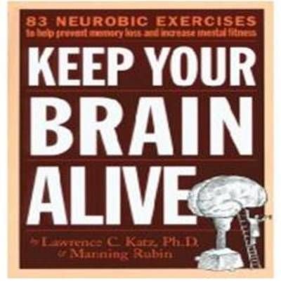 Cover for Lawrence Katz · Keep Your Brain Alive: 83 Neurobic Exercises to Help Prevent Memory Loss and Increase Mental Fitness (Hörbok (CD)) [Abridged edition] (2008)