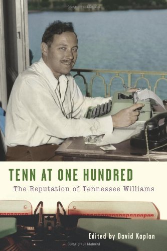Cover for David Kaplan · Tenn at One Hundred: the Reputation of Tennessee Williams (Paperback Bog) (2011)