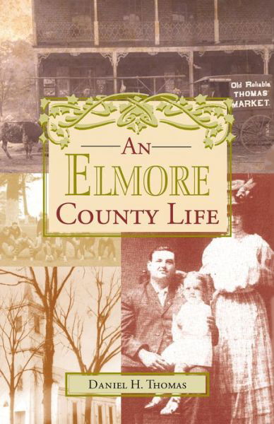 Cover for Dan Thomas · An Elmore County Life (Pocketbok) (2016)