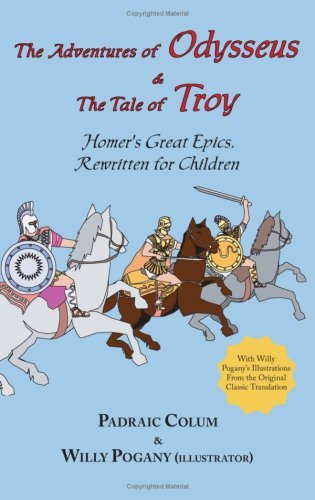 Cover for Padraic Colum · The Adventures of Odysseus &amp; the Tale of Troy: Homer's Great Epics, Rewritten for Children (Illustrated Hardcover) (Gebundenes Buch) (2007)