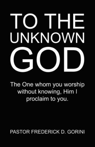 Cover for Frederick D. Gorini · To the Unknown God (Paperback Book) (2008)