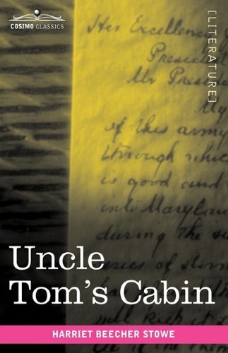 Uncle Tom's Cabin - Harriet Beecher Stowe - Livros - Cosimo Classics - 9781605206240 - 1 de agosto de 2009