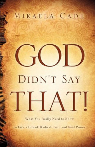 Cover for Mikaela Cade · God Didn't Say That! (Paperback Book) (2009)