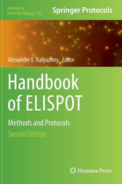 Cover for Alexander E Kalyuzhny · Handbook of ELISPOT: Methods and Protocols - Methods in Molecular Biology (Hardcover Book) [2nd ed. 2012 edition] (2011)