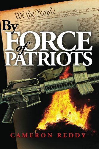 Cover for Cameron Reddy · By Force of Patriots (Paperback Book) (2012)