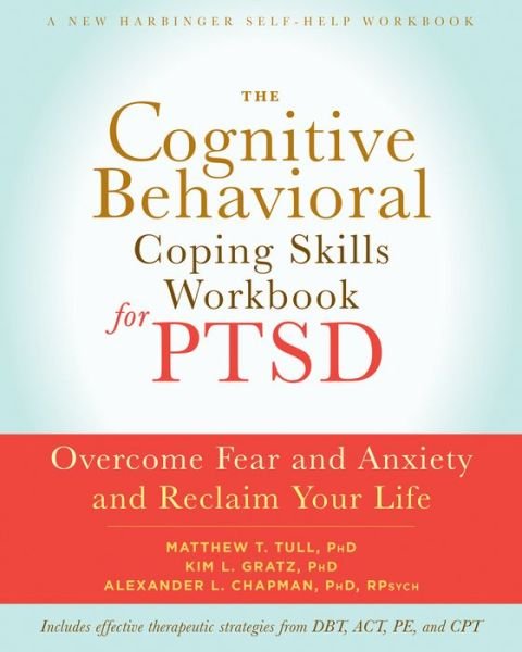 Cover for Alexander L. Chapman · The Cognitive Behavioral Coping Skills Workbook for PTSD: Overcome Fear and Anxiety and Reclaim Your Life (Pocketbok) (2017)