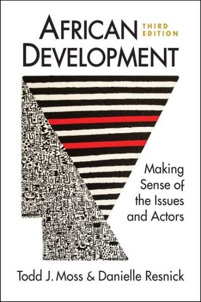Cover for Todd J. Moss · African Development: Making Sense of the Issues and Actors (Pocketbok) [3 New edition] (2018)