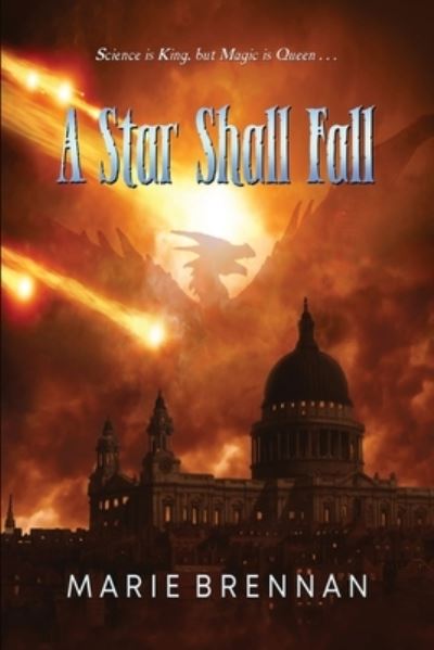 Star Shall Fall - Marie Brennan - Books - Book View Cafe - 9781636321240 - March 28, 2023