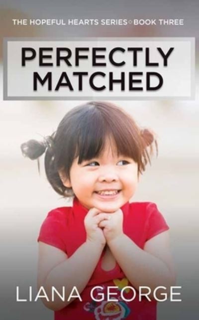 Cover for Liana George · Perfectly Matched (Book) (2023)