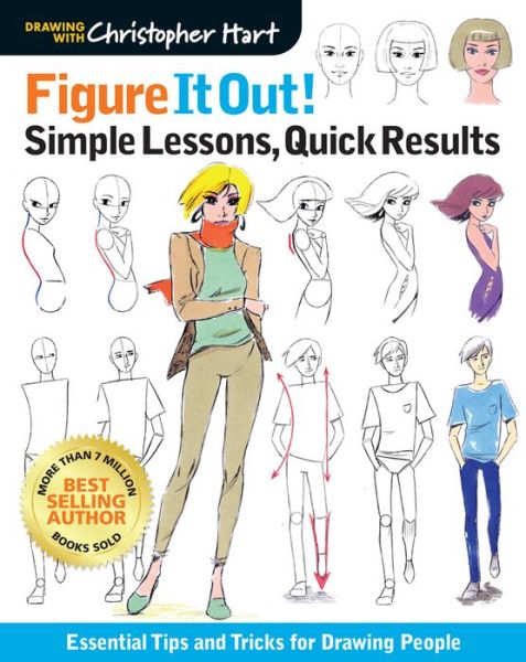 Figure It Out! Simple Lessons, Quick Results: Essential Tips and Tricks for Drawing People - Christopher Hart Figure It Out! - Christopher Hart - Boeken - Sixth & Spring Books - 9781640210240 - 6 november 2018