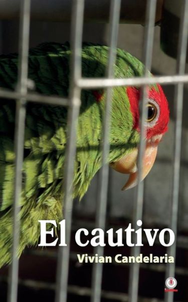 Cover for Vivian Candelaria · El cautivo (Paperback Book) (2021)