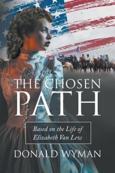 Donald Paul Wyman · The Chosen Path (Paperback Book) (2017)
