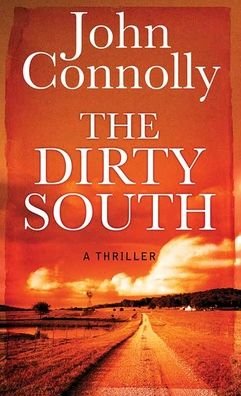 Cover for John Connolly · The Dirty South (Hardcover Book) (2020)