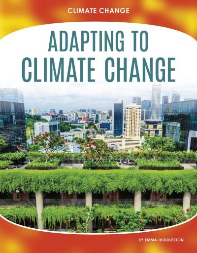 Cover for Emma Huddleston · Climate Change: Adapting to Climate Change (Paperback Bog) (2021)