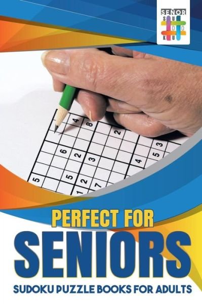 Cover for Senor Sudoku · Perfect for Seniors - Sudoku Puzzle Books for Adults (Taschenbuch) (2019)