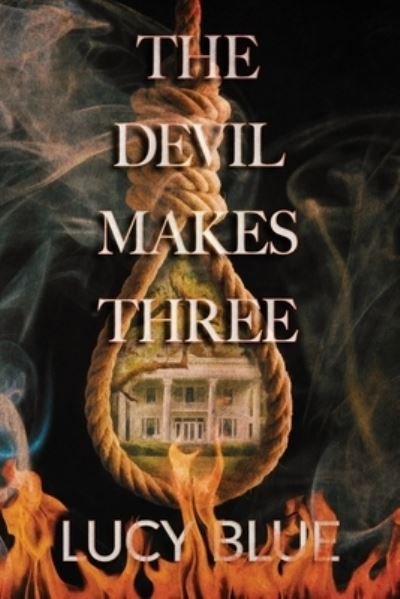 Cover for Lucy Blue · The Devil Makes Three (Paperback Book) (2021)