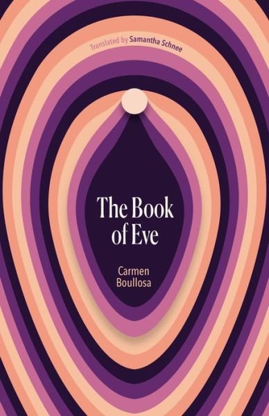 Cover for Carmen Boullosa · The Book of Eve (Taschenbuch) (2023)