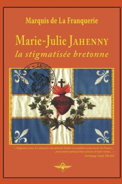 Cover for Marquis De La Franquerie · Marie-Julie Jahenny la stigmatisee bretonne (Paperback Book) (2015)