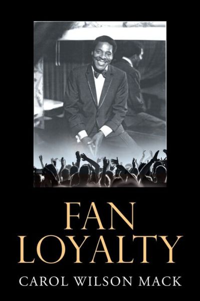 Cover for Carol Wilson Mack · Fan Loyalty (Book) (2022)