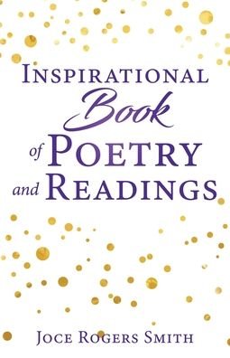 Cover for Joce Rogers Smith · Inspirational Book of Poetry and Readings (Paperback Bog) (2021)