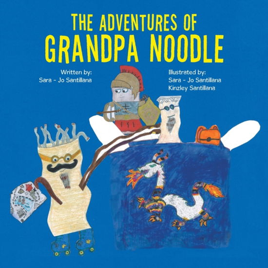 Cover for Sara-Jo Santillana · The Adventures of Grandpa Noodle (Paperback Book) (2021)