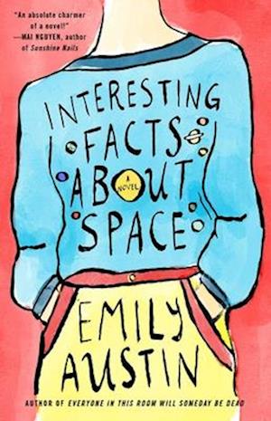 Cover for Emily Austin · Interesting Facts about Space: A Novel (Paperback Book) (2024)