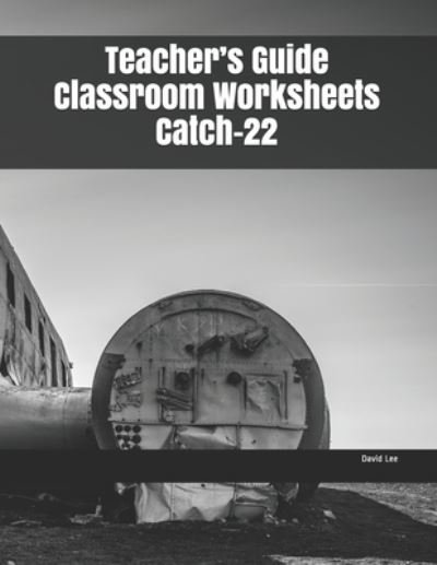 Cover for David Lee · Teacher's Guide Classroom Worksheets Catch-22 (Pocketbok) (2019)