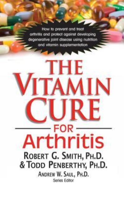 Cover for Robert G. Smith · The Vitamin Cure for Arthritis - Vitamin Cure (Hardcover Book) (2015)
