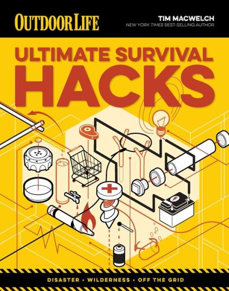 Cover for Tim MacWelch · Ultimate Survival Hacks : Over 500 Amazing Tricks That Just Might Save Your Life (Paperback Book) (2018)