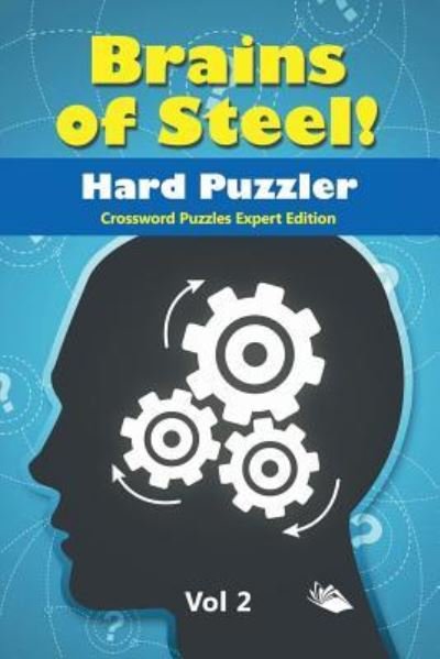 Cover for Speedy Publishing Llc · Brains of Steel! Hard Puzzler Vol 2 (Paperback Bog) (2015)