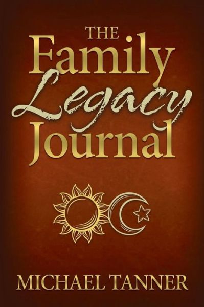 Cover for Michael Tanner · The Family Legacy Journal (Paperback Book) (2018)