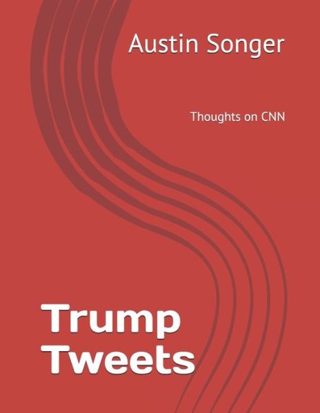 Cover for Austin Vern Songer · Trump Tweets (Paperback Book) (2019)