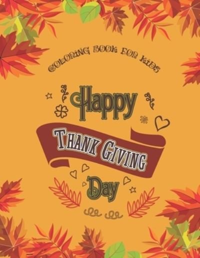 Cover for Aa Creative Press · Coloring Book For Kids Happy Thanks Giving Day (Paperback Bog) (2019)