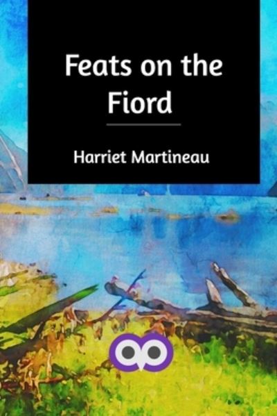 Cover for Harriet Martineau · Feats on the Fiord (Paperback Book) (2020)