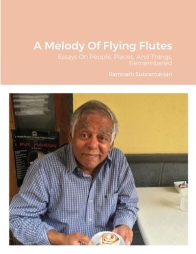 Cover for Ramnath Subramanian · A Melody Of Flying Flutes (Paperback Book) (2021)