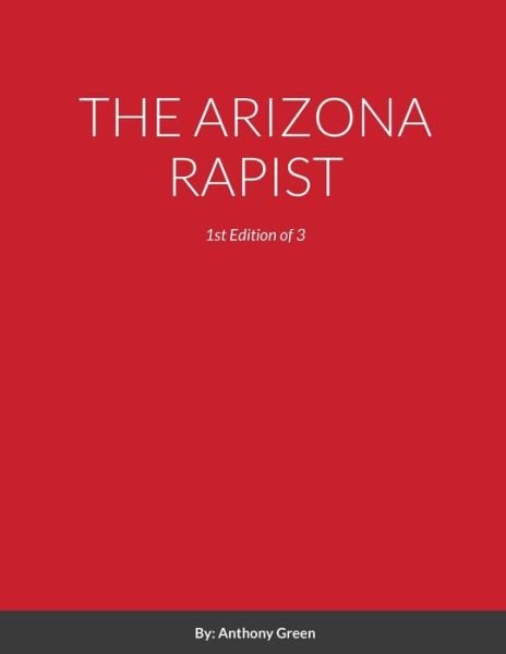 Cover for Anthony Green · The Arizona Rapist (Paperback Book) (2020)
