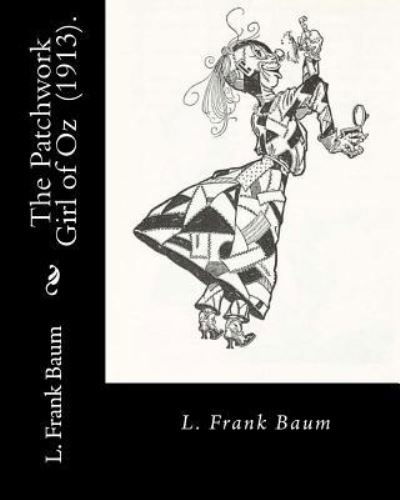 Cover for L. Frank Baum · The Patchwork Girl of Oz  .  By : L. Frank Baum (Paperback Book) (2018)