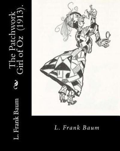 Cover for L. Frank Baum · The Patchwork Girl of Oz  .  By : L. Frank Baum (Paperback Book) (2018)