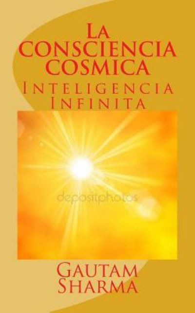 Cover for Gautam Sharma · La CONSCIENCIA COSMICA (Paperback Book) (2018)