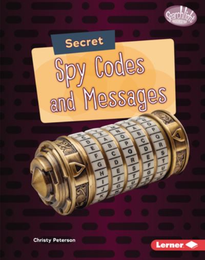 Cover for Christy Peterson · Secret Spy Codes and Messages (Book) (2021)