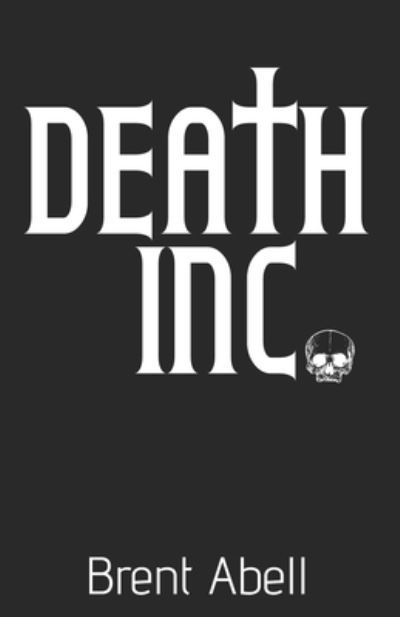 Cover for Brent Abell · Death Inc. - The Reaper Chronicles (Paperback Book) (2020)