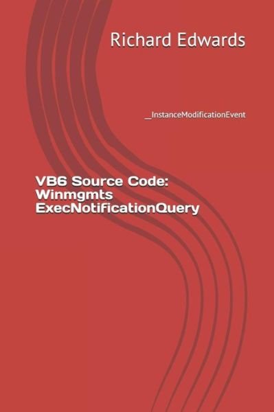 VB6 Source Code - Richard Edwards - Books - Independently Published - 9781730847240 - November 4, 2018