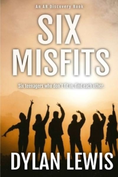 Dylan Lewis · Six Misfits (Paperback Bog) (2018)