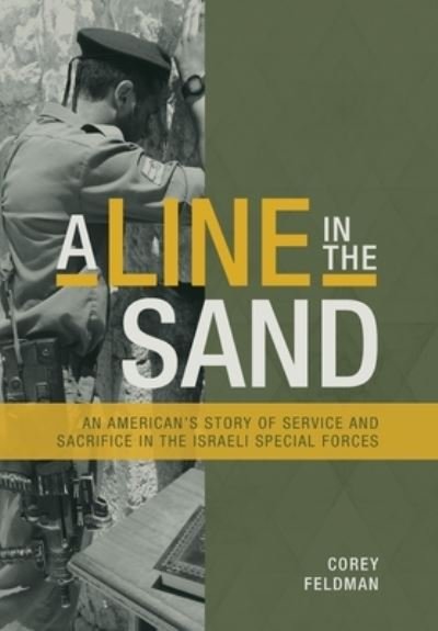 Cover for Corey Feldman · A Line in the Sand: An American's Story of Service and Sacrifice in the Israeli Special Forces (Hardcover bog) (2021)