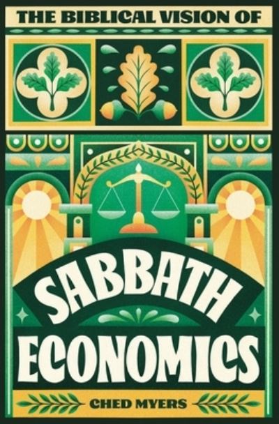 Cover for Ched Myers · The Biblical Vision of Sabbath Economics (Paperback Book) (2023)