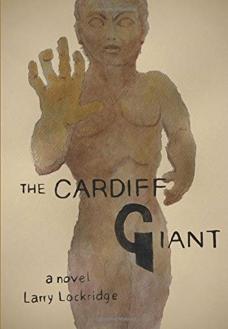 Cover for Larry Lockridge · The Cardiff Giant (Hardcover Book) (2021)