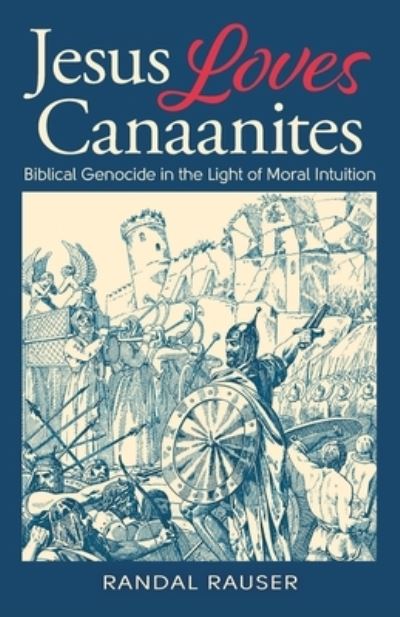 Cover for Randal Rauser · Jesus Loves Canaanites (Paperback Book) (2021)