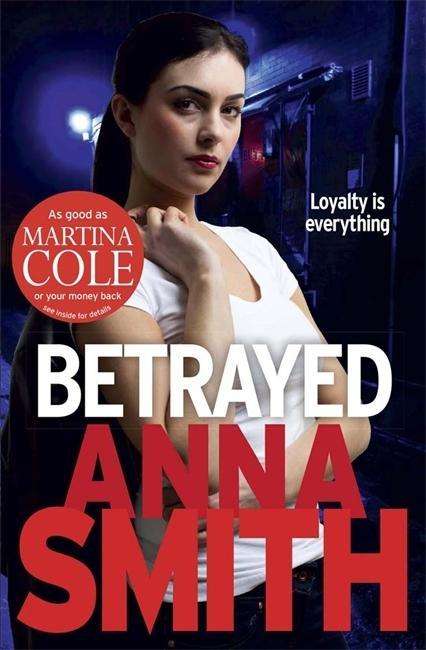 Cover for Anna Smith · Betrayed: an addictive and gritty gangland thriller for fans of Kimberley Chambers and Martina Cole - Rosie Gilmour (Paperback Bog) (2014)